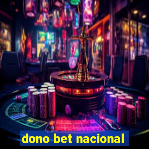 dono bet nacional